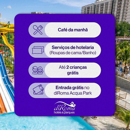 Thermas Diroma Hotel Incluso O Acesso Ao Acqua Park Todos Os Dias, Exceto No Dia Do Check-Out Caldas Novas Exterior photo